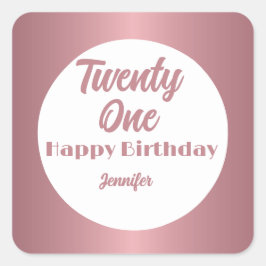 Niedlich 21 Rose Gold Script Happy Birthday Quadratischer Aufkleber