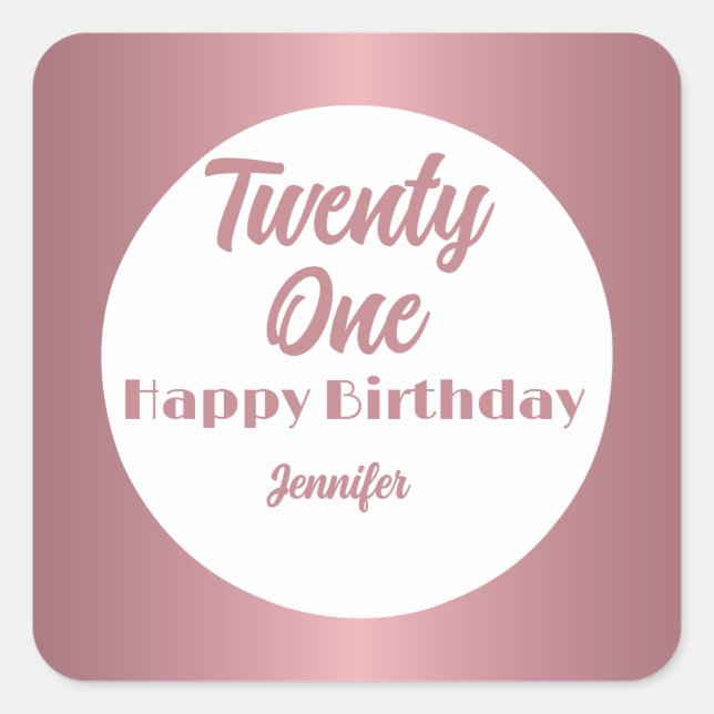 Niedlich 21 Rose Gold Script Happy Birthday Quadratischer Aufkleber (Vorderseite)