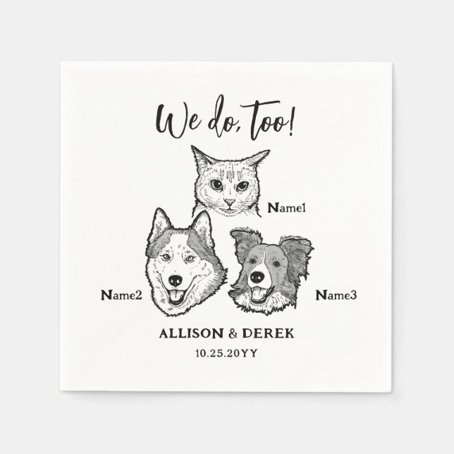 Niedlich 3 Hunde Katze Haustier wir tun zu Hochzei Serviette (Vorderseite)