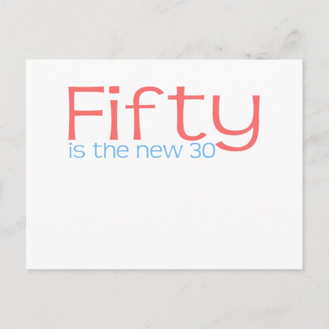 Niedlich: "50 ist die neuen 30" postkarte (Vorderseite)