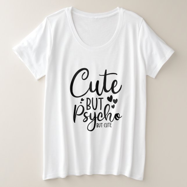 Niedlich, aber psychisch, aber niedlich große größe T-Shirt (Design vorne)