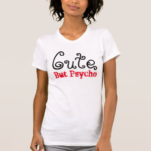 Niedlich aber psychisch T-Shirt