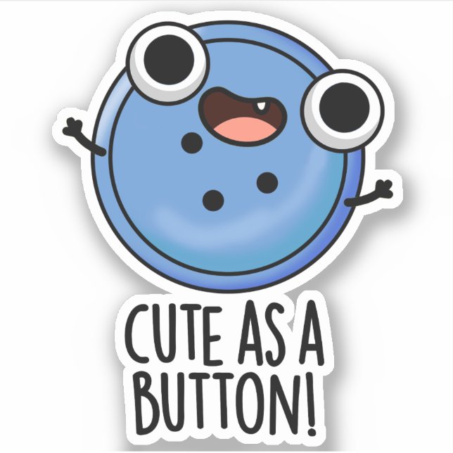 Niedlich als Button-Funny-Nähpuffer Aufkleber (Vorderseite)