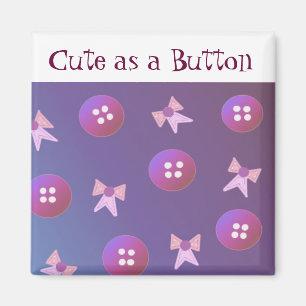 Niedlich als Button - rosa und Lila Magnet