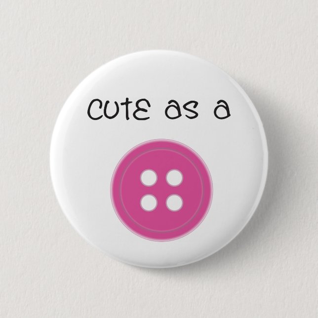 Niedlich als Knopf - Mädchen Button (Vorderseite)