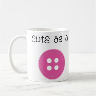 Niedlich als Knopf - Mädchen Kaffeetasse