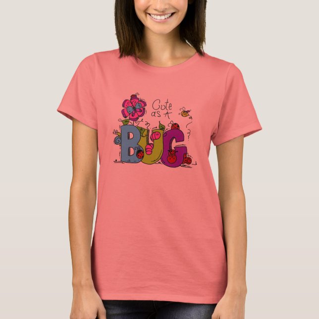 Niedlich als Wanze T-Shirt (Vorderseite)