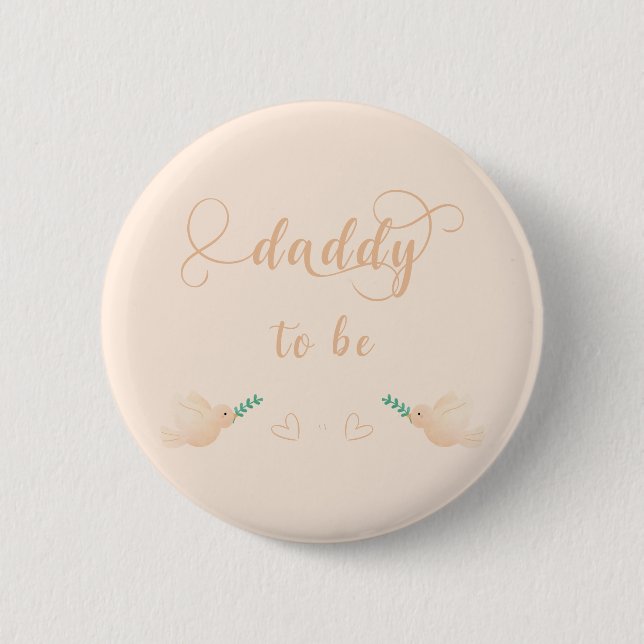 Niedlich Baby Dove Baby Shower Daddy-to-be Button (Vorderseite)