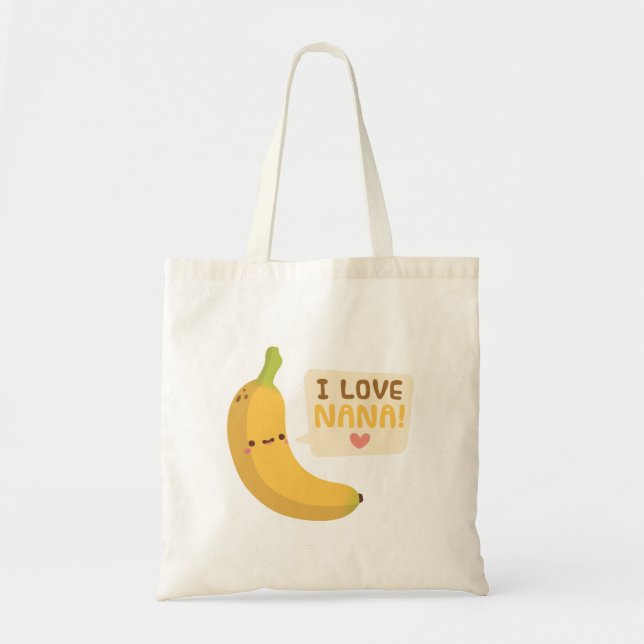 Niedlich Banana, I Liebe Nana Tragetasche (Vorne)