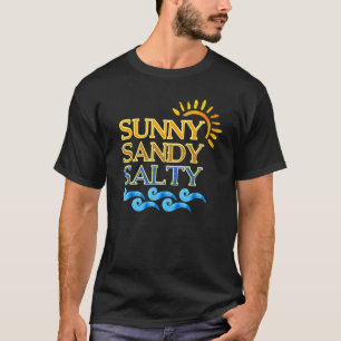 Niedlich Beach Sunny Sandy Salty T-Shirt