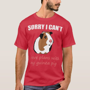 Niedlich bedauere ich, dass ich Pläne mit meinem G T-Shirt