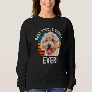 Niedlich bester Poodle Daddy je Vater Dog Hausbesi Sweatshirt