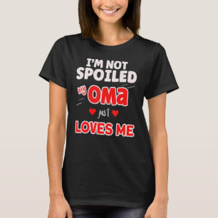 Niedlich bin ich nicht verwundet mein Oma nur Lieb T-Shirt
