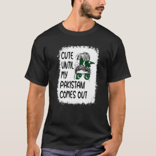Niedlich, bis mein Pakistaner herauskommt T-Shirt