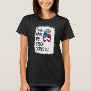 Niedlich, bis mein Tschechisch herauskommt T-Shirt