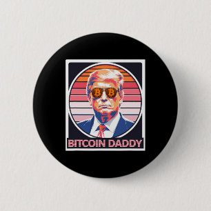 Niedlich Bitcoin Daddy Trump Crypto King Internet  Button