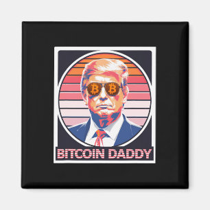 Niedlich Bitcoin Daddy Trump Crypto King Internet  Magnet