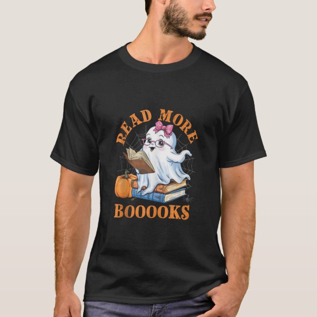 Niedlich Books Ghost Read more Boooks Funny Teache T-Shirt (Vorderseite)