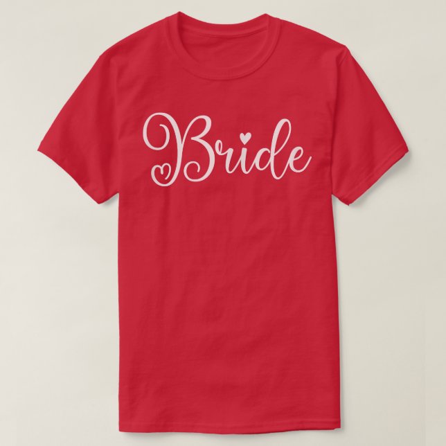 Niedlich Bride Funny Wedding Party und Bachelor T-Shirt (Design vorne)