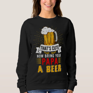 Niedlich bringen Sie Ihren Papa-Bier Niedlich Sweatshirt