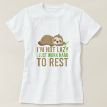 Niedlich Brown Sloth Ich bin nicht faul