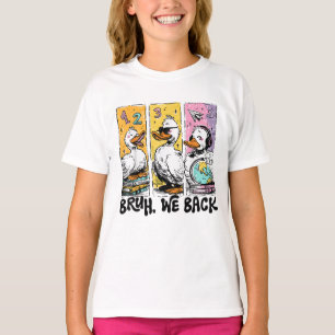Niedlich Bruh, wir zurück zu Albernen Gänsen in di T-Shirt