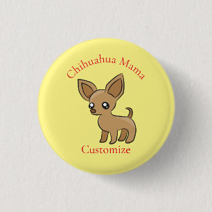 Niedlich Chihuahua Mama Art Thunder_Cove Button