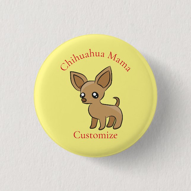Niedlich Chihuahua Mama Art Thunder_Cove Button (Vorderseite)
