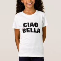 Niedlich Ciao Bella italienisches Zitat Girl's