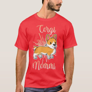 Niedlich Corgi Mommi Corgi Mommy Mama Pet Puppy Do T-Shirt