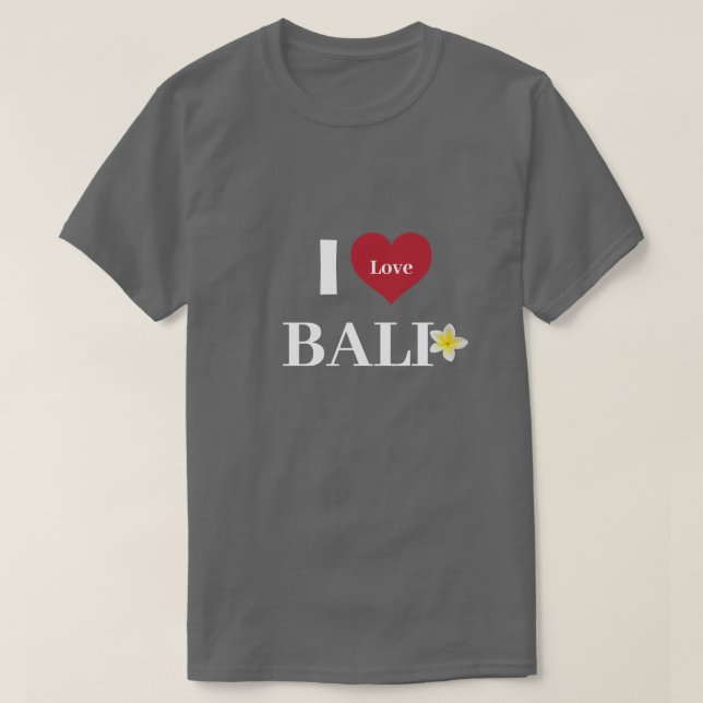 Niedlich Dark Gray "I Heart Bali" Frangipani Unise T-Shirt (Design vorne)