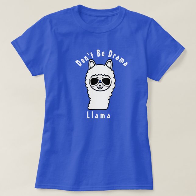 Niedlich Don't Be Drama llama Funny Llama Shirt T- (Design vorne)