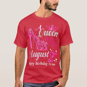 Niedlich eine Königin war auf August 2 High Heels  T-Shirt