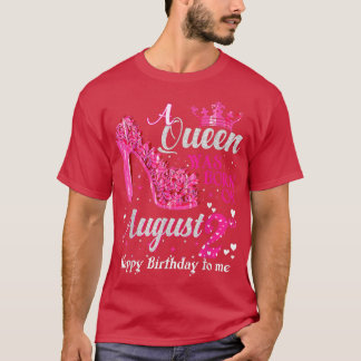 Niedlich eine Königin war auf August 2 High Heels  T-Shirt