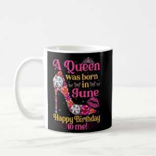 Niedlich eine Königin war im Juni Geboren Frauen M Kaffeetasse