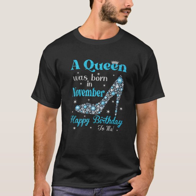 Niedlich eine Königin war im November Geboren, Glü T-Shirt (Vorderseite)