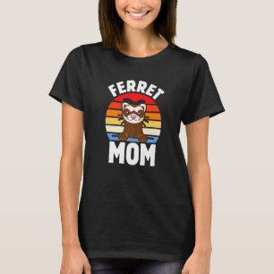 Niedlich Ferret I Liebe Ferret Mama T-Shirt