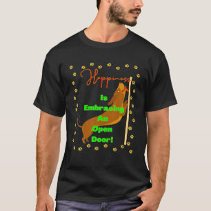 NIEDLICH FUNNY DACKEL GLÜCKLICHKEIT MACHT EINE OFF T-Shirt