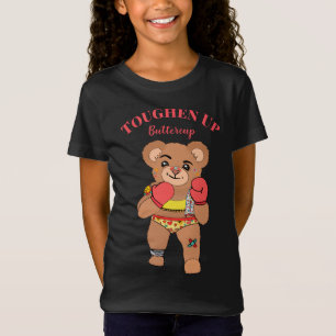 Niedlich Girlie Teddy Bear Toughup Buttercup T-Shirt
