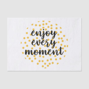 Niedlich, glücklich und inspirierend "Enjoy Every Seidenpapier