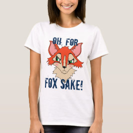 Niedlich Grumpy Fox Illustration Oh für Fox Sake T-Shirt