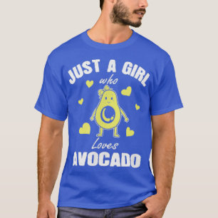 Niedlich Guacamole Just A Girl, die Lieben Avocado T-Shirt