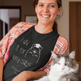 Niedlich habe ich es für meine Katze "2023 Grad Bl T-Shirt
