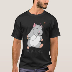 Niedlich Hamster Funny Rodent Music Sprichwort T-Shirt
