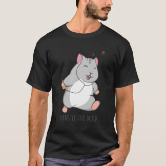 Niedlich Hamster Funny Rodent Music Sprichwort T-Shirt