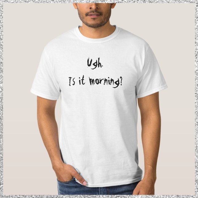 Niedlich Hass Mornings T - Shirt (Von Creator hochgeladen)