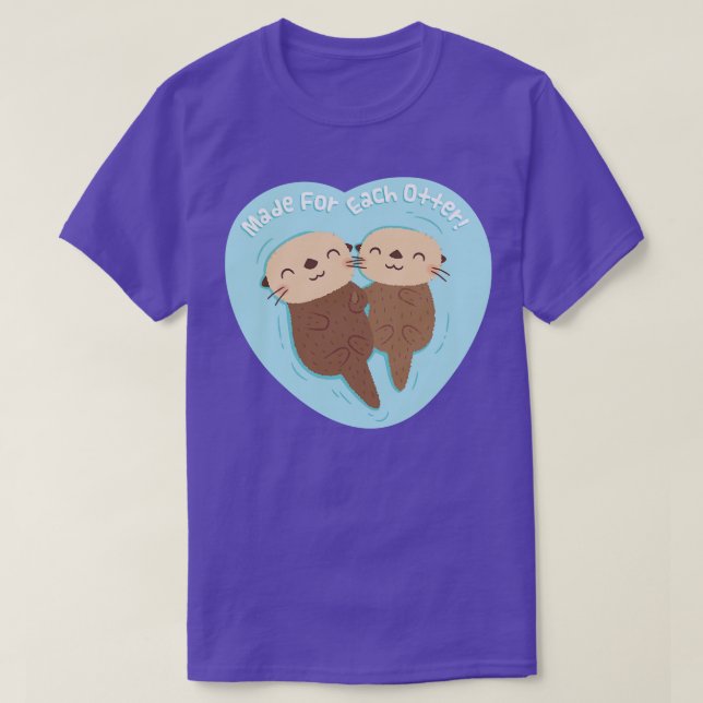 Niedlich hergestellt für jeden Otter Pun T-Shirt (Design vorne)