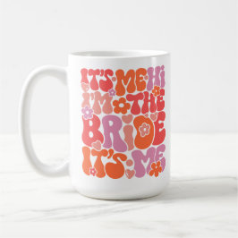 Niedlich "Hi It’s Me, I'm the Bride" Nur Verlobte  Kaffeetasse