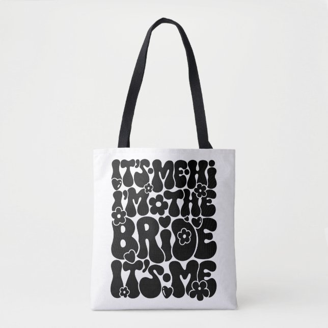 Niedlich "Hi It's Me, I'm the Bride" Neu EngagedTo Tasche (Vorderseite)