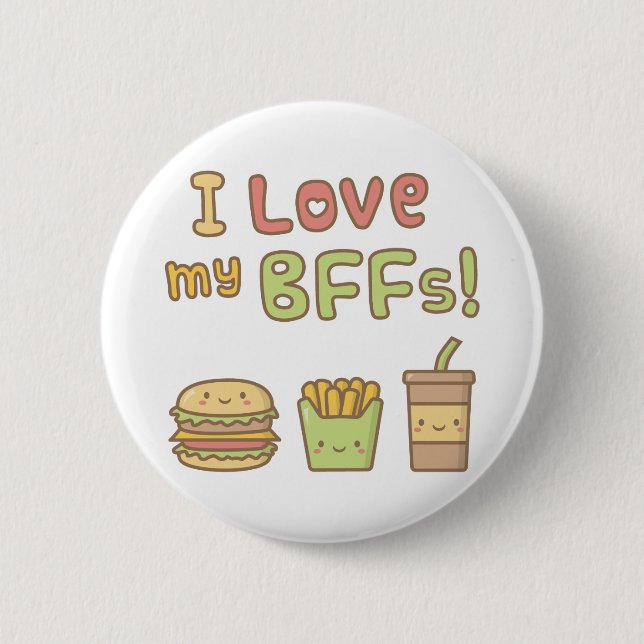 Niedlich I Liebe My Beste Freundinnen Fast Food Bu Button (Vorderseite)